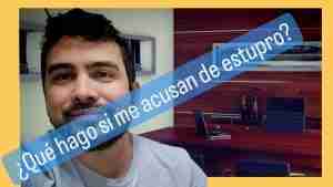¿Qué hago si me acusan de estupro?
